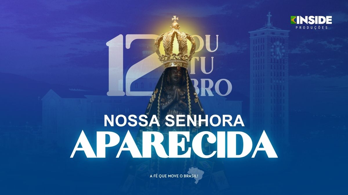 Nossa Senhora Aparecida: a história de fé e esperança que uniu o Brasil a partir do Vale do Paraíba montagem nossa senhora aparecida dia 12 de outubro inside produções